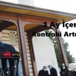 1 ay içerisinde kontrolü artıracağız