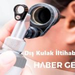 Dış Kulak İltihabı Nedir? Nedenleri, Belirtileri ve Tedavisi