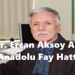 Prof. Dr. Ercan Aksoy Açıkladı: “Doğu Anadolu Fay Hattı Aktif”