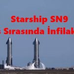 Starship SN9 İniş Sırasında İnfilak Etti