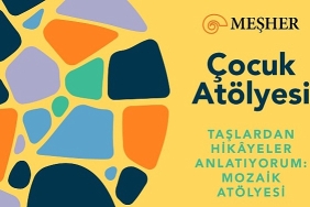 mesher-cocuklari-mozaik-atolyesine-davet-ediyor.jpg