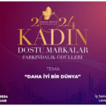 Kadın Dostu Markalar Farkındalık Ödülleri 2024