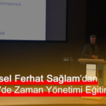 Mürsel Ferhat Sağlam'dan İSKİ'de Zaman Yönetimi Eğitimi