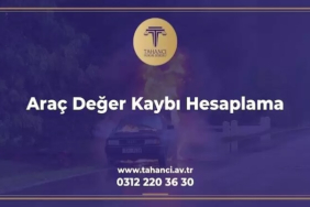 Araç Değer Kaybı Başvurusu Nasıl Yapılır?