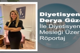 Derya Güzel ile Diyetisyenlik Mesleği Üzerine Röportaj