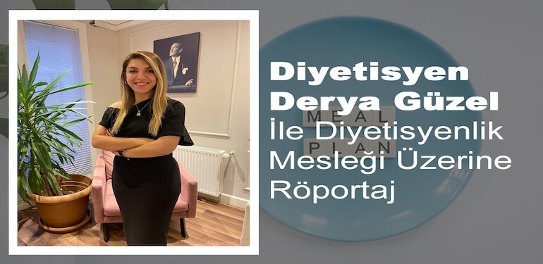 Derya Güzel ile Diyetisyenlik Mesleği Üzerine Röportaj