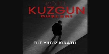 KÖTÜ KUZGUN DÜŞLERİ yakında kitapevlerinde