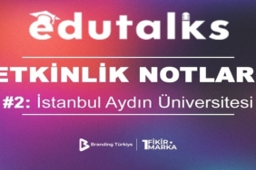 EduTalks Serisinin İkinci Durağı İstanbul Aydın Üniversitesi