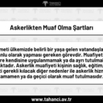 Askerlikten Muaf Olma Şartları