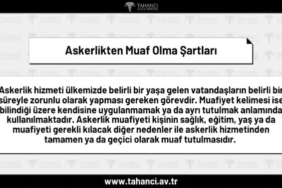 Askerlikten Muaf Olma Şartları