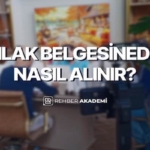 Emlak Belgesi Nedir? Nasıl Alınır? Rehber Akademi Belgelendirme