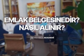 Emlak Belgesi Nedir? Nasıl Alınır? Rehber Akademi Belgelendirme