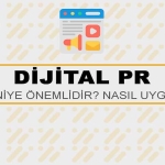 Dijital PR Nedir? Niye Önemlidir? Dijital PR Nasıl Uygulanır?