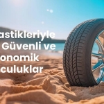Yaz Lastikleriyle Daha Güvenli ve Ekonomik Yolculuklar