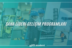Saha Lideri Gelişim Programları ile Operasyonel Güç Yeniden Tanımlanıyor