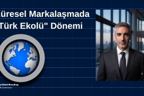 Küresel Markalaşmada "Türk Ekolü" Dönemi